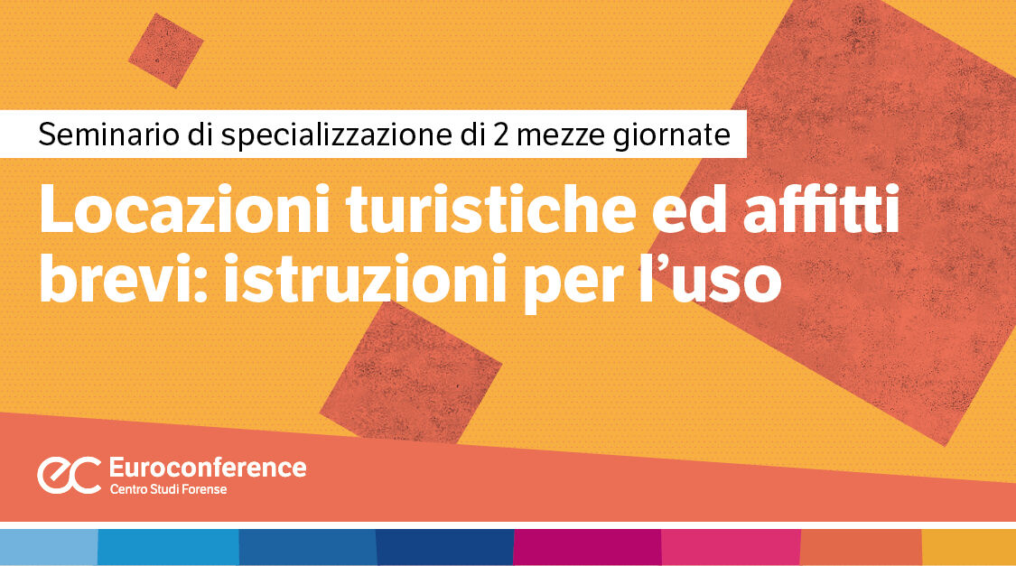 Immagine Locazioni turistiche ed affitti brevi: istruzioni per l'uso | Euroconference